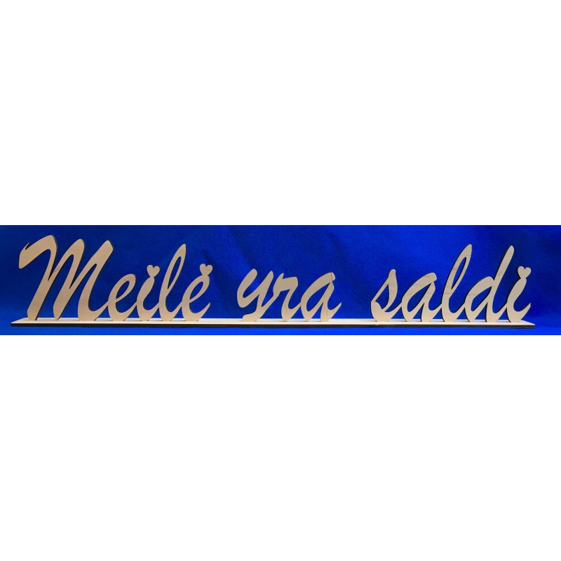 Užrašas "Meilė yra saldi" (vientisas) Užrašas "Meilė yra saldi" (vientisas)